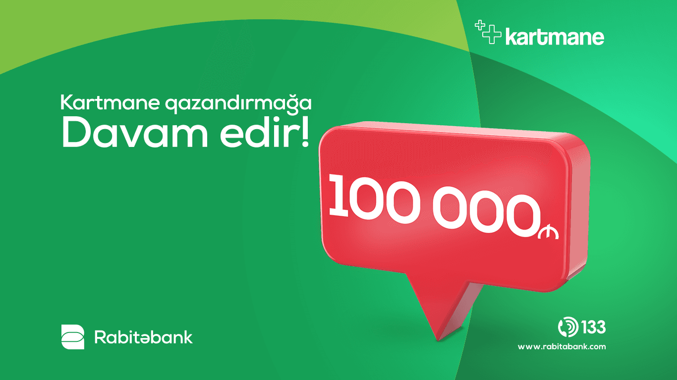 KARTMANE sahibləri 100 min  manat KEŞBƏK QAZANDI