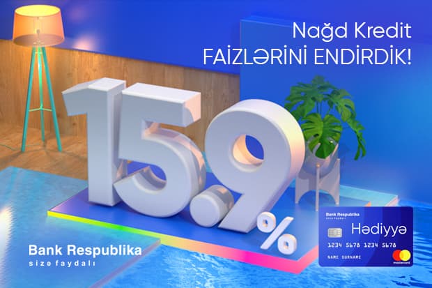 Bank Respublika aşağı faizlə, komissiyasız və zaminsiz kredit təklif edir