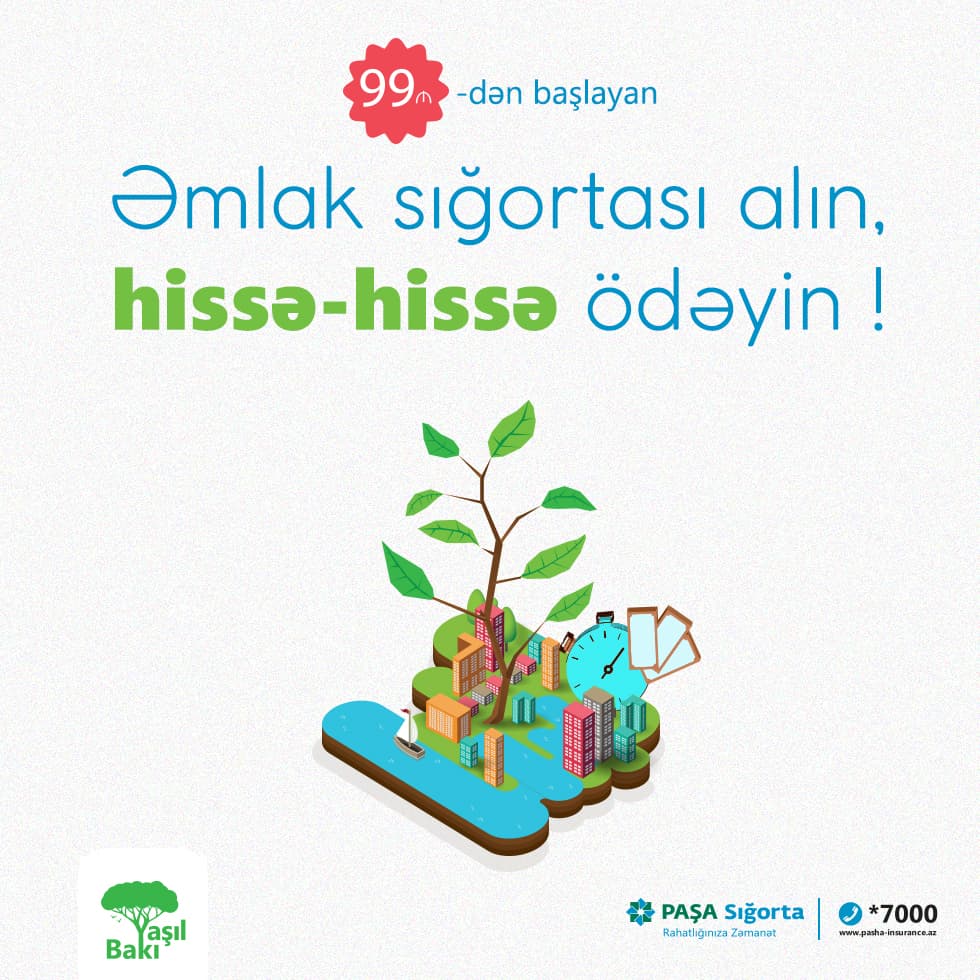 PAŞA Sığortadan könüllü əmlak sığortasını hissəvi ödənişlə əldə etmək imkanı!