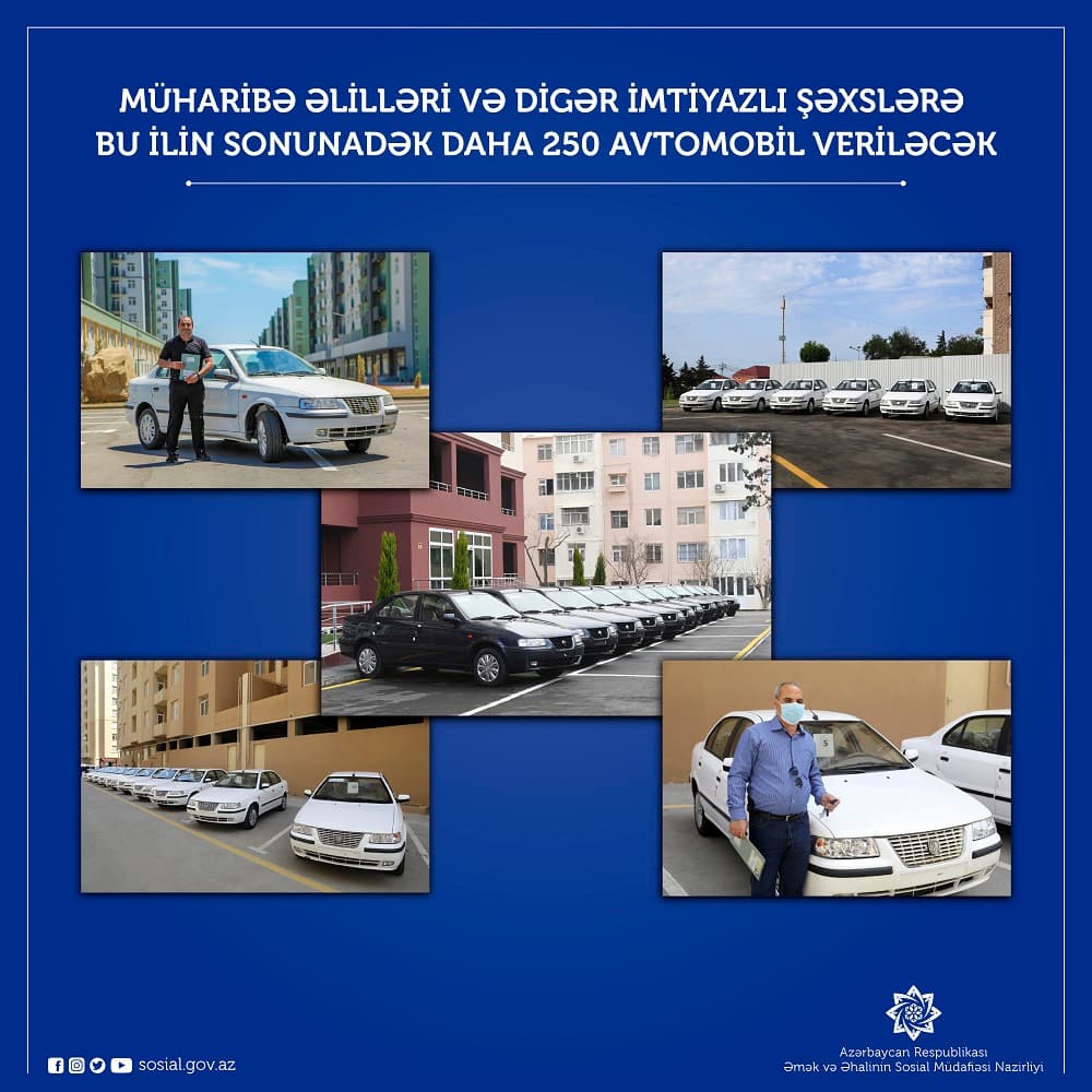 Müharibə əlilləri və digər  imtiyazlı şəxslərə bu ilin sonunadək daha 250 avtomobil veriləcək