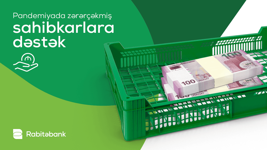 “Rabitəbank” pandemiyadan zərərçəkmiş sahibkarlara dəstək olmağa davam edir