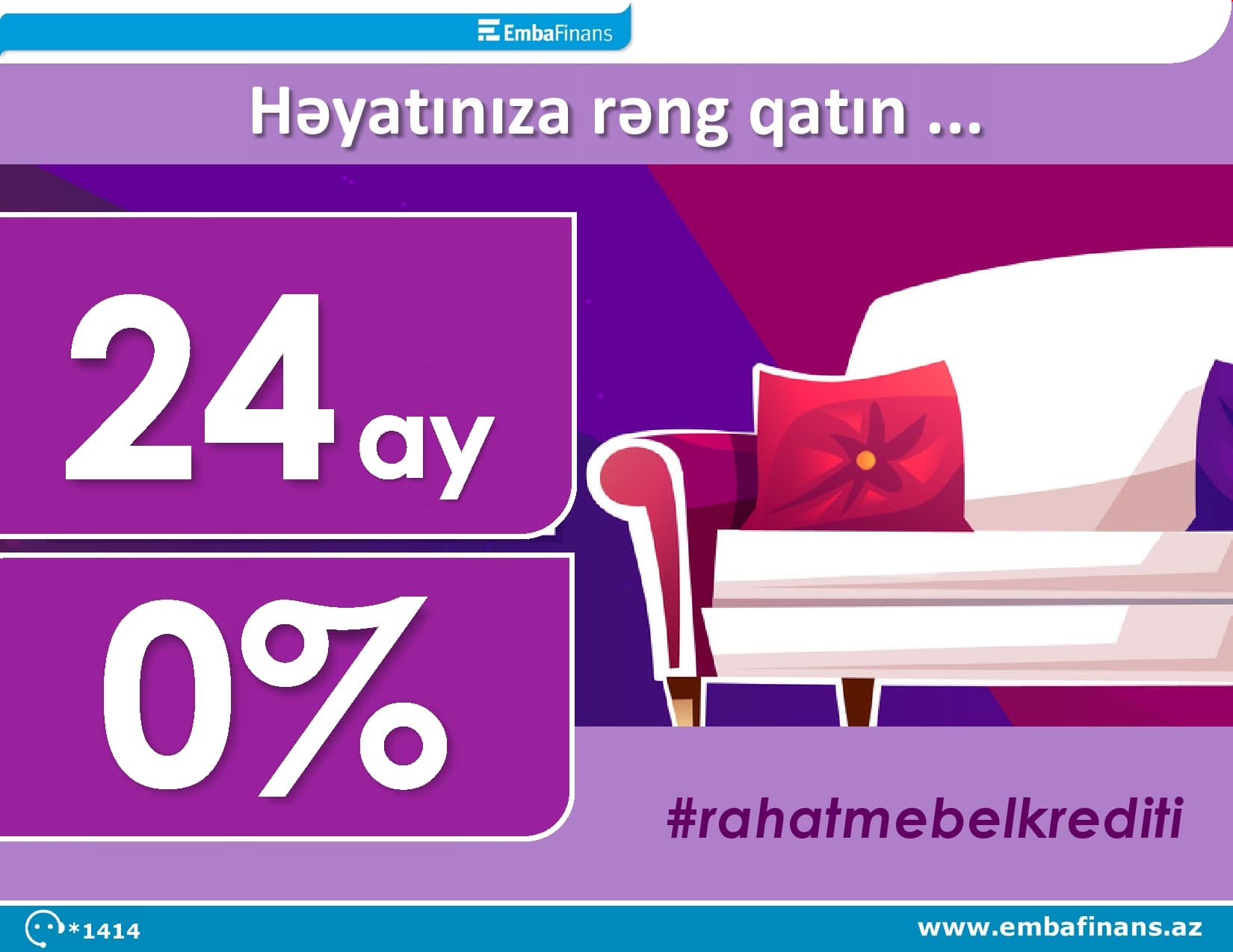 Embafinans 24 aya dək faizsiz mebel kredit kampaniyası davam edir!