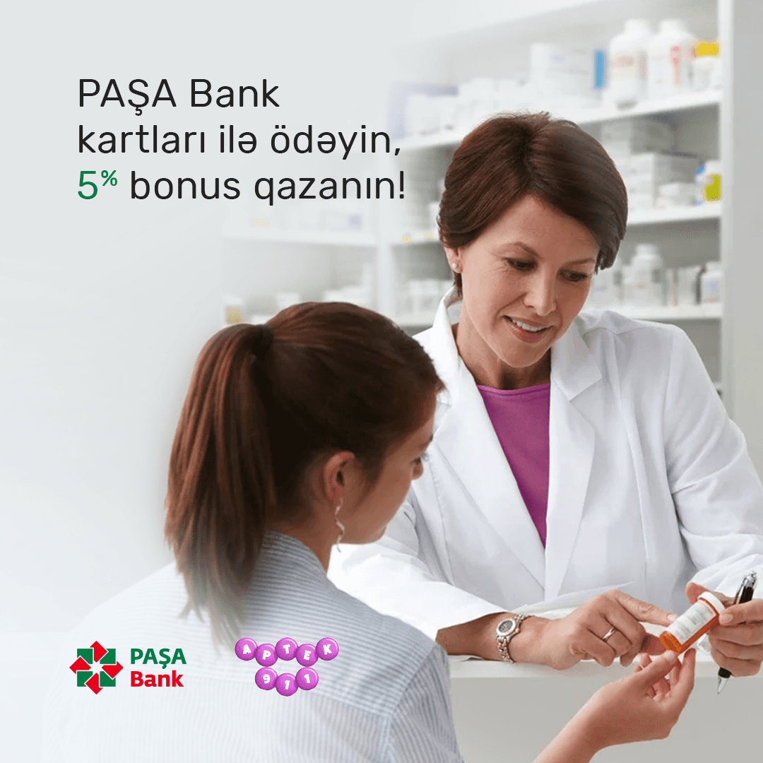 «Aptek 911»-dən PAŞA Bank kart sahibləri üçün 5% endirim