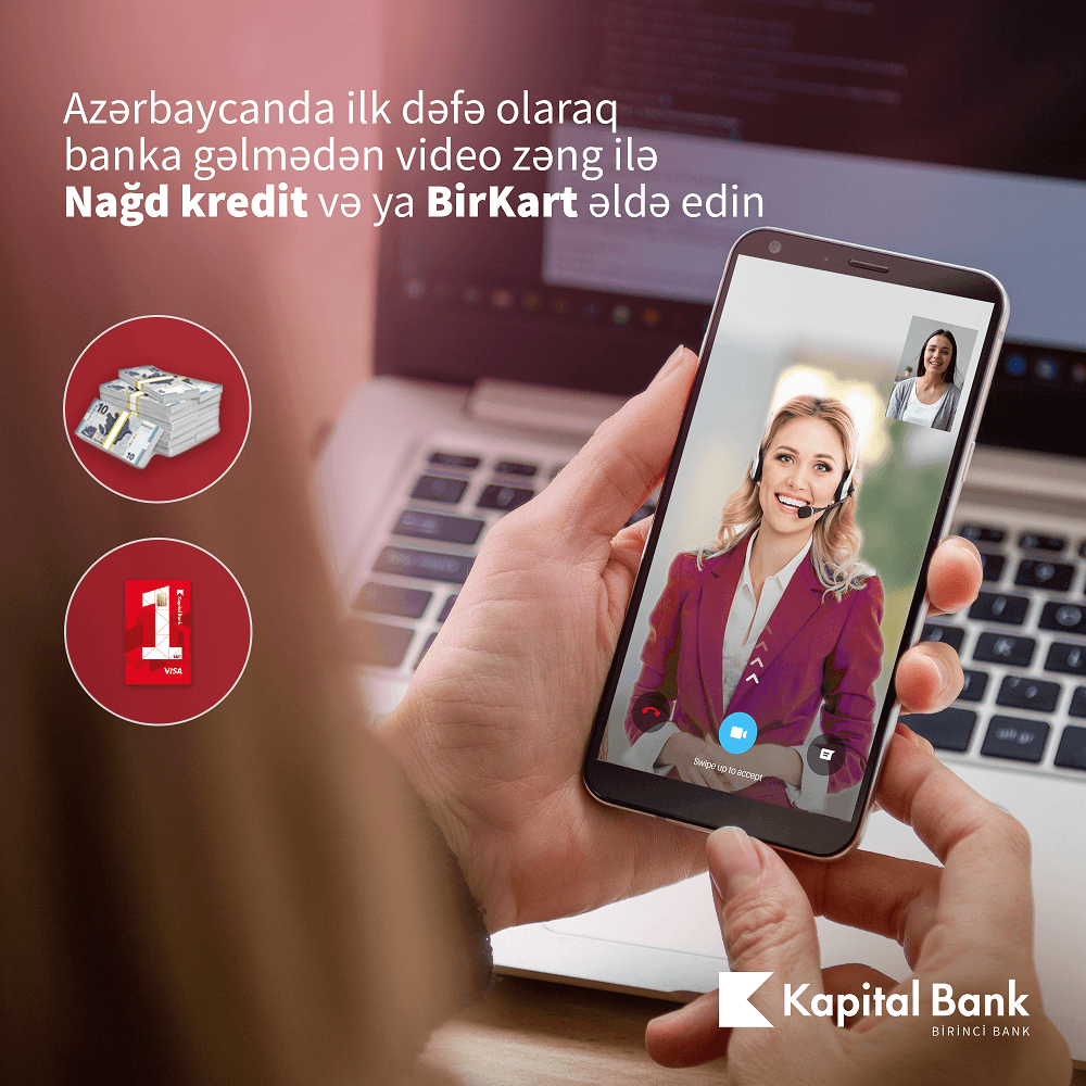 Azərbaycanda ilk dəfə Banka getmədən, video zənglə BirKart və nağd pul krediti əldə edin