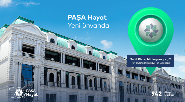PAŞA Həyat şirkəti artıq yeni ünvanda