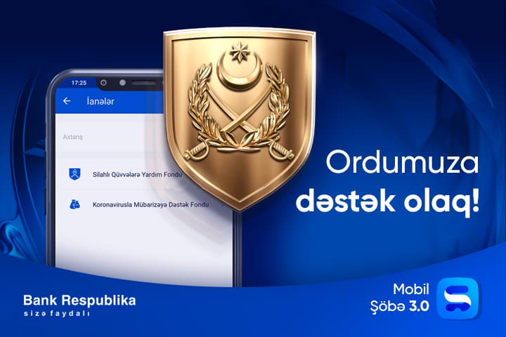 Ordumuzu Mobil Şöbə əlavəsi ilə dəstəkləyə bilərsiz
