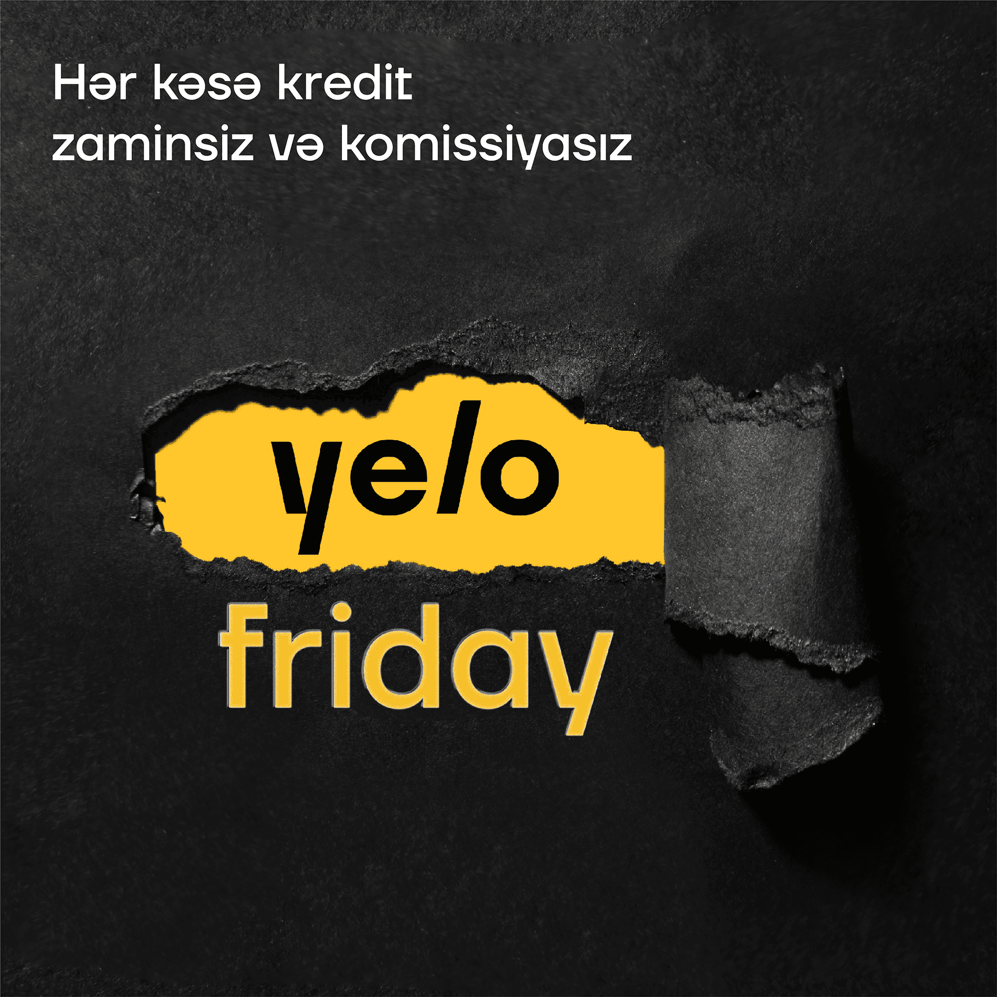 Yelo Friday – hər kəsə komissiyasız və zaminsiz kreditlər