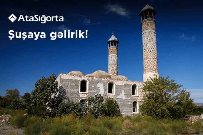 “AtaSığorta” ASC Qarabağın incisi olan Şuşada filial açacaq - QƏRAR