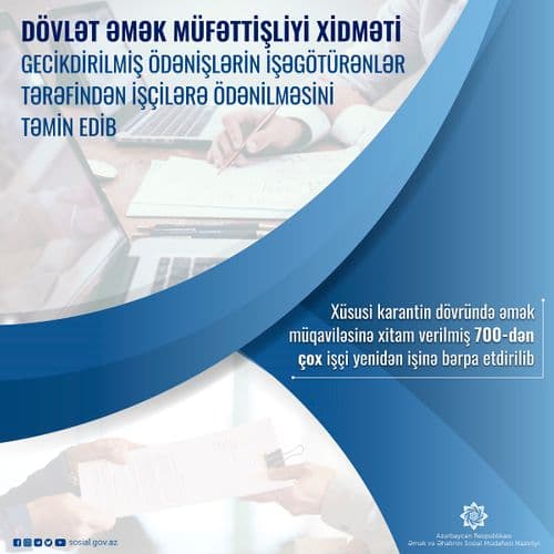 Xüsusi karantin dövründə əmək müqaviləsinə xitam verilmiş 700-dən çox işçi işinə bərpa etdirilib