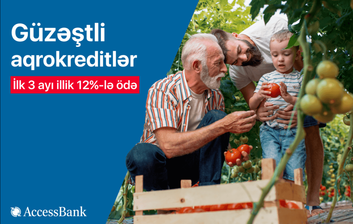 “AccessBank” güzəştli aqrokreditlər təklif edir