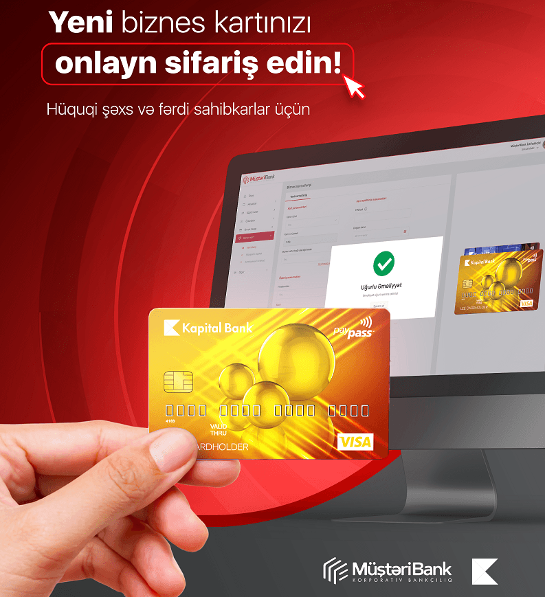Kapital Bank-dan biznes və sahibkar kartlarını tam onlayn sifariş etmək mümkün oldu