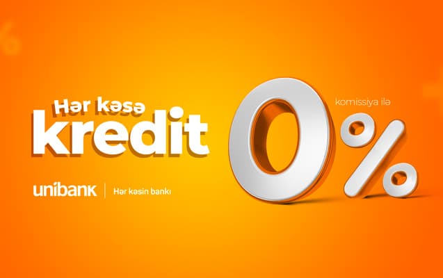 Unibank hər kəs üçün 0% komissiyalı onlayn kredit kampaniyası keçirir