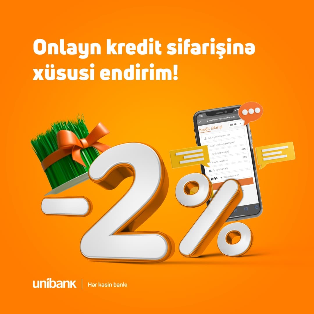 Unibankın Novruz kampaniyasından bayram günləri də faydalana bilərsiniz