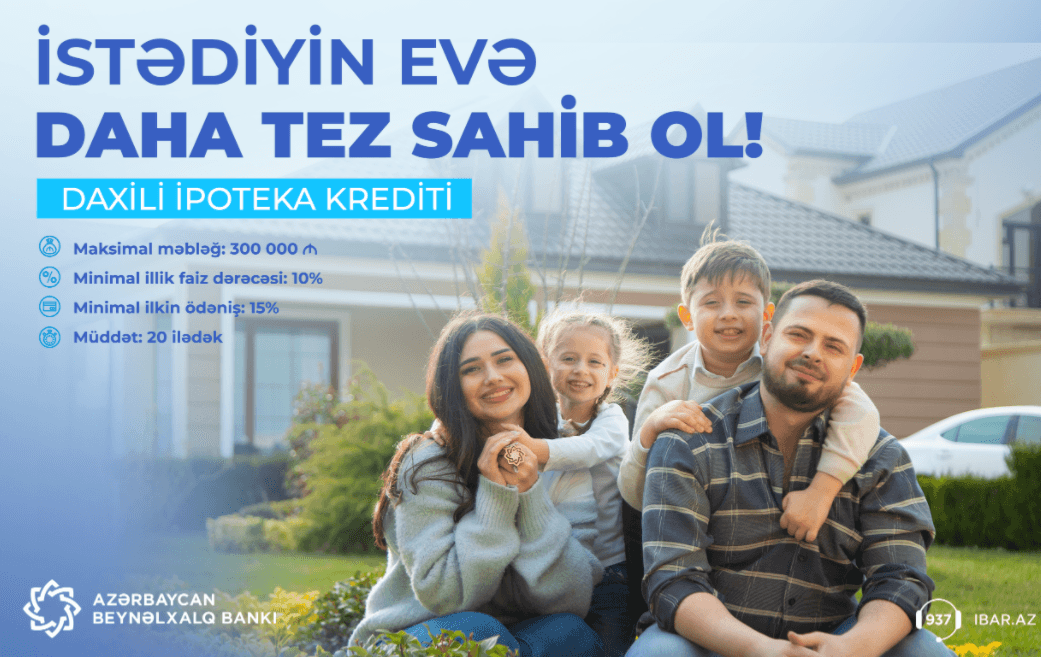 Azərbaycan Beynəlxalq Bankından 300.000 manatadək daxili ipoteka krediti