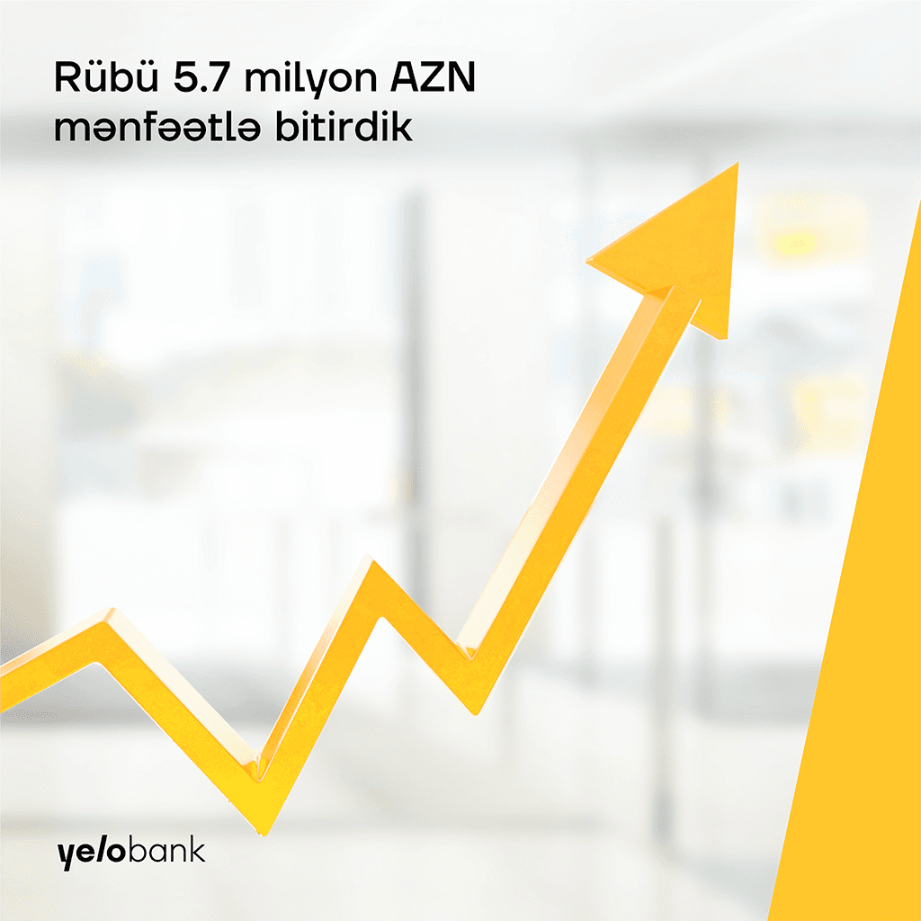 Yelo Bank hesabat dövrünü 5.7 milyon xalis mənfəətlə başa vurub