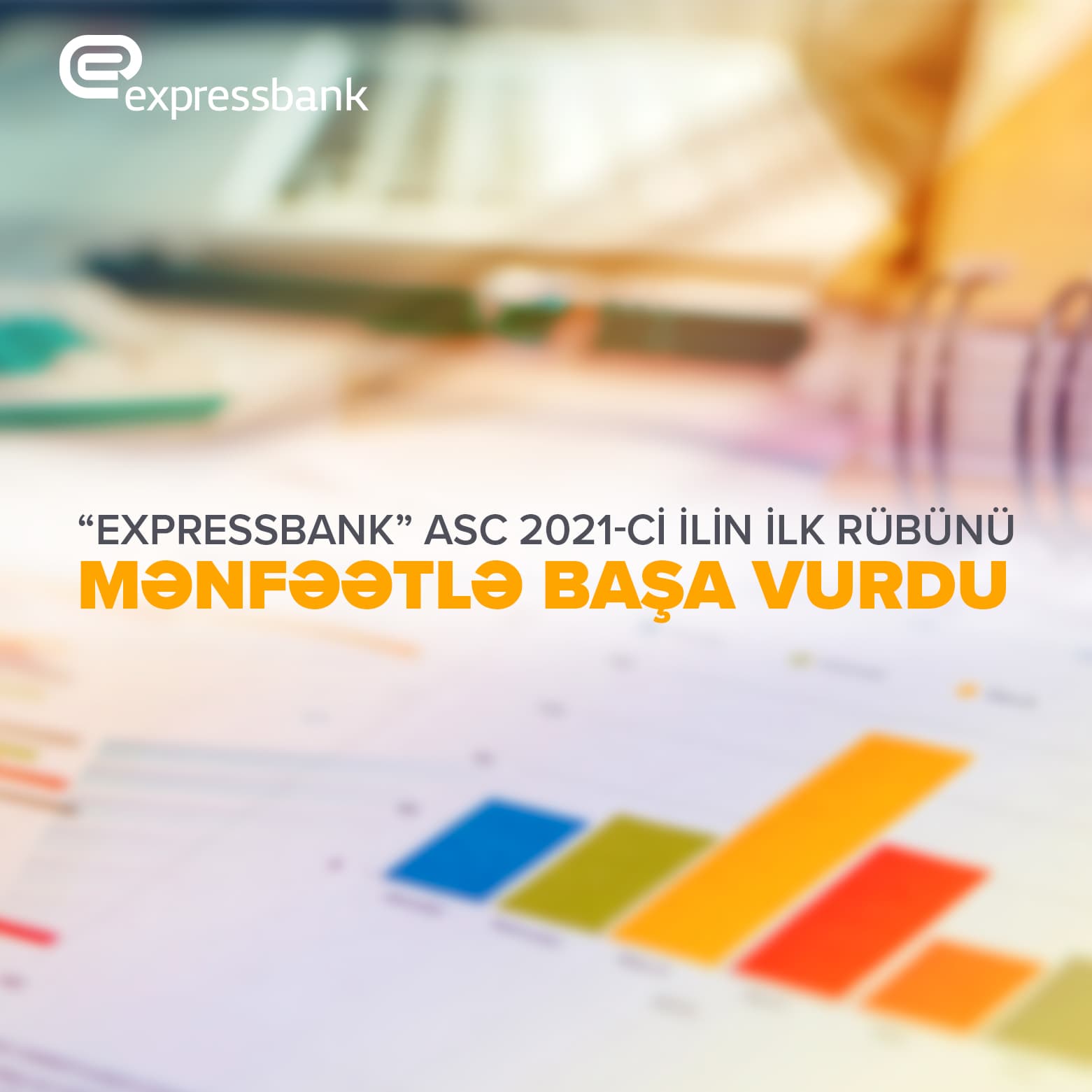 “Expressbank” ASC 2021-ci ilin ilk rübünü mənfəətlə başa vurdu