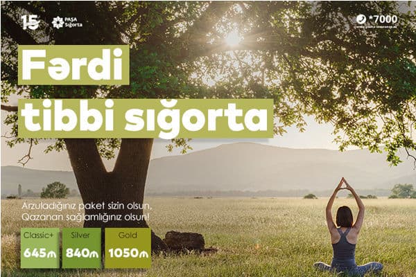 “PAŞA Sığorta” fərdi şəxslər üçün könüllü tibbi sığorta məhsulunu təqdim edir!