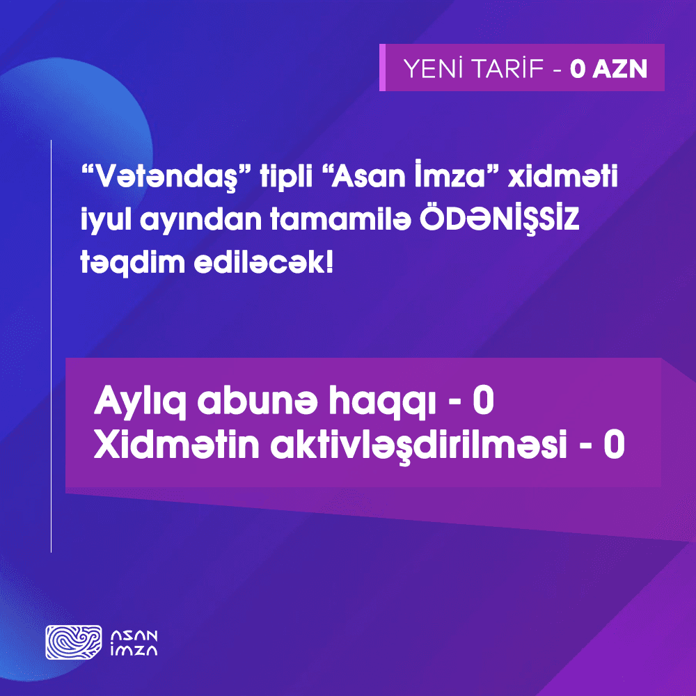 “Vətəndaş” tipli “Asan İmza” xidməti tamamilə ödənişsiz təqdim ediləcək