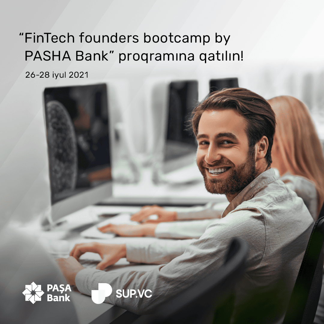 “PAŞA Bank”ın təşkilatçılığı ilə “FinTech founders bootcamp” proqramı keçiriləcək