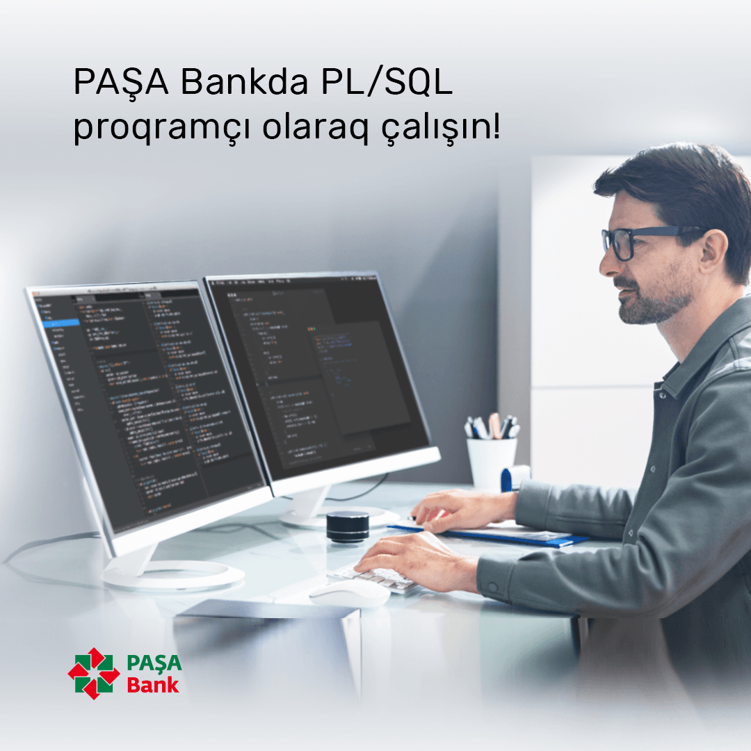 “PAŞA Bank”da “PL/SQL” proqramçı olaraq çalışın