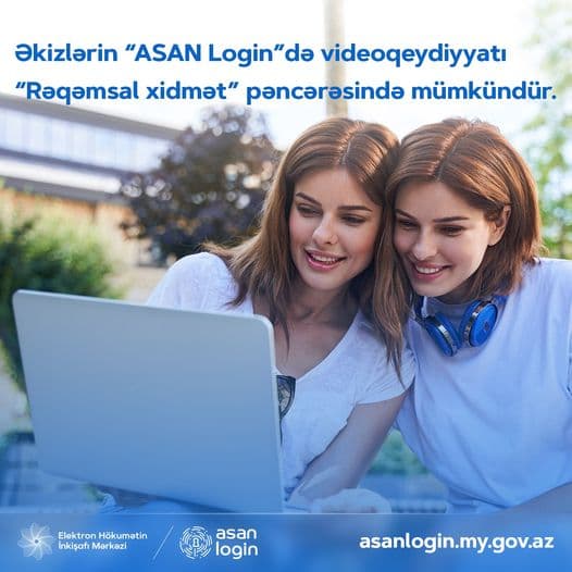 Eyni cinsli əkizlərin ASAN Login-də video ilə qeydiyyatdan keçmələrinə icazə verilmir-VİDEO