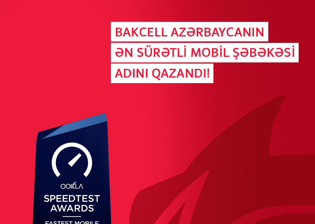 Bakcell Azərbaycanın ən sürətli mobil şəbəkəsi elan olundu