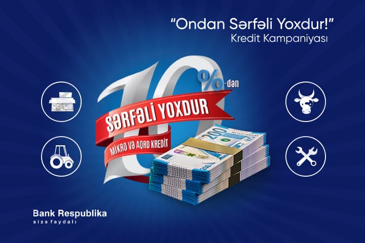 Mikro kreditlər üzrə ən sərfəli şərtlər Bank Respublikada oldu!