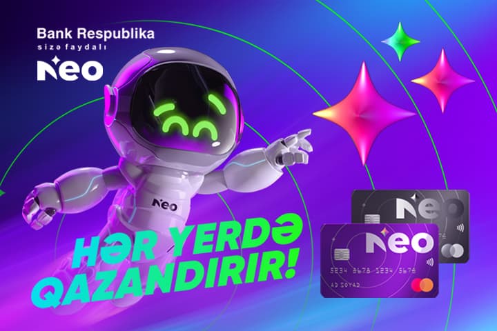 NeoKart müştərilərə keşbek, mill, danışıq dəqiqələri və faiz gəliri qazandıracaq!