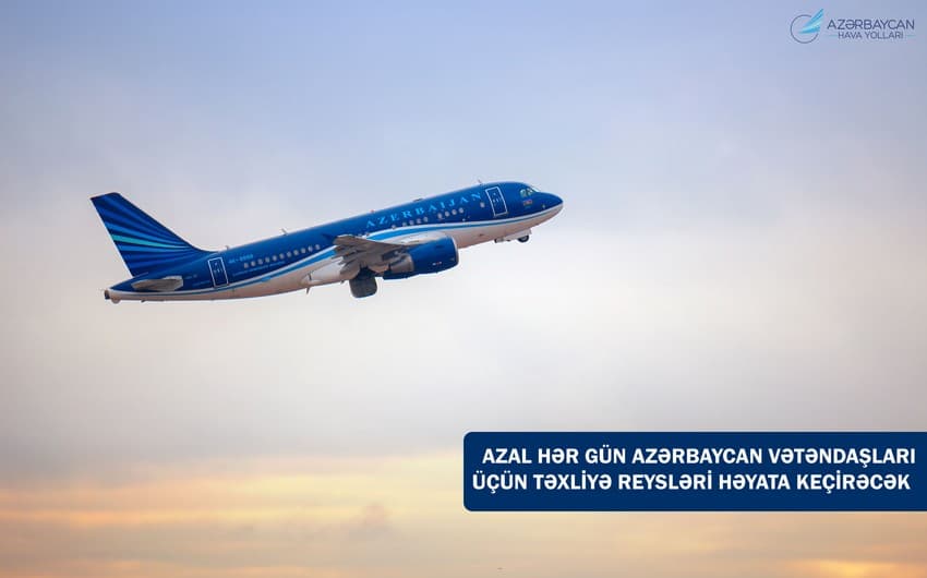 AZAL: "Ukraynadakı hadisələrlə əlaqədar təxliyə reysləri hər gün olacaq"