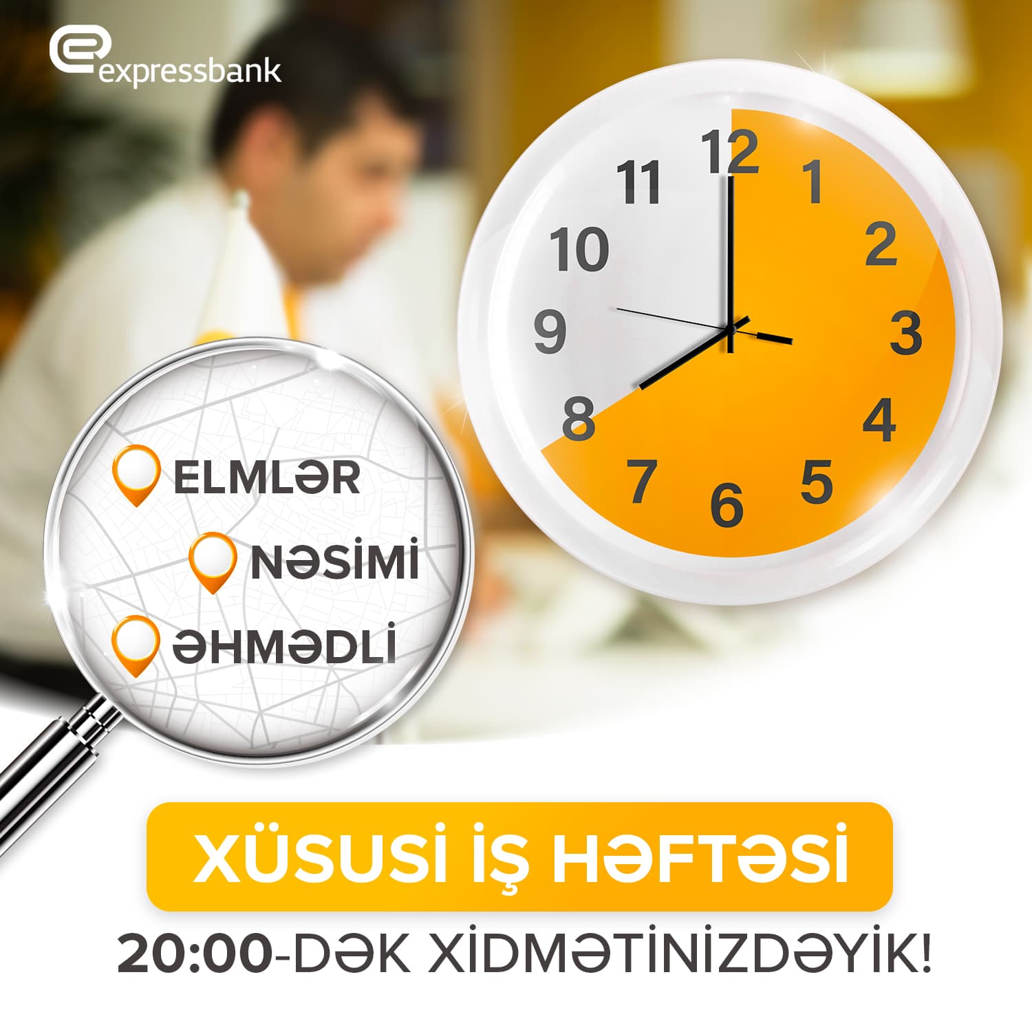 “Expressbank” ın bu filiallarında iş saatları 20:00-dək davam edəcək!