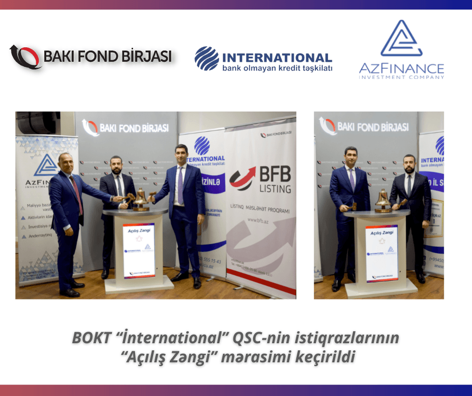 BOKT “İnternational” QSC-nin istiqrazlarının  “Açılış Zəngi” mərasimi keçirildi