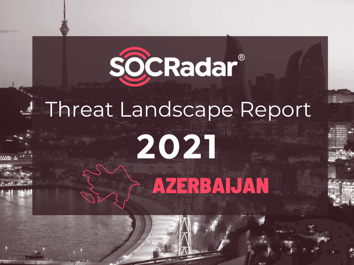 SOCRadar və Prosol şirkətlərinin birgə fəaliyyətinin və əməkdaşlığının nəticəsi olan "Threat Landscape Report - AZERBAIJAN" təqdim olundu