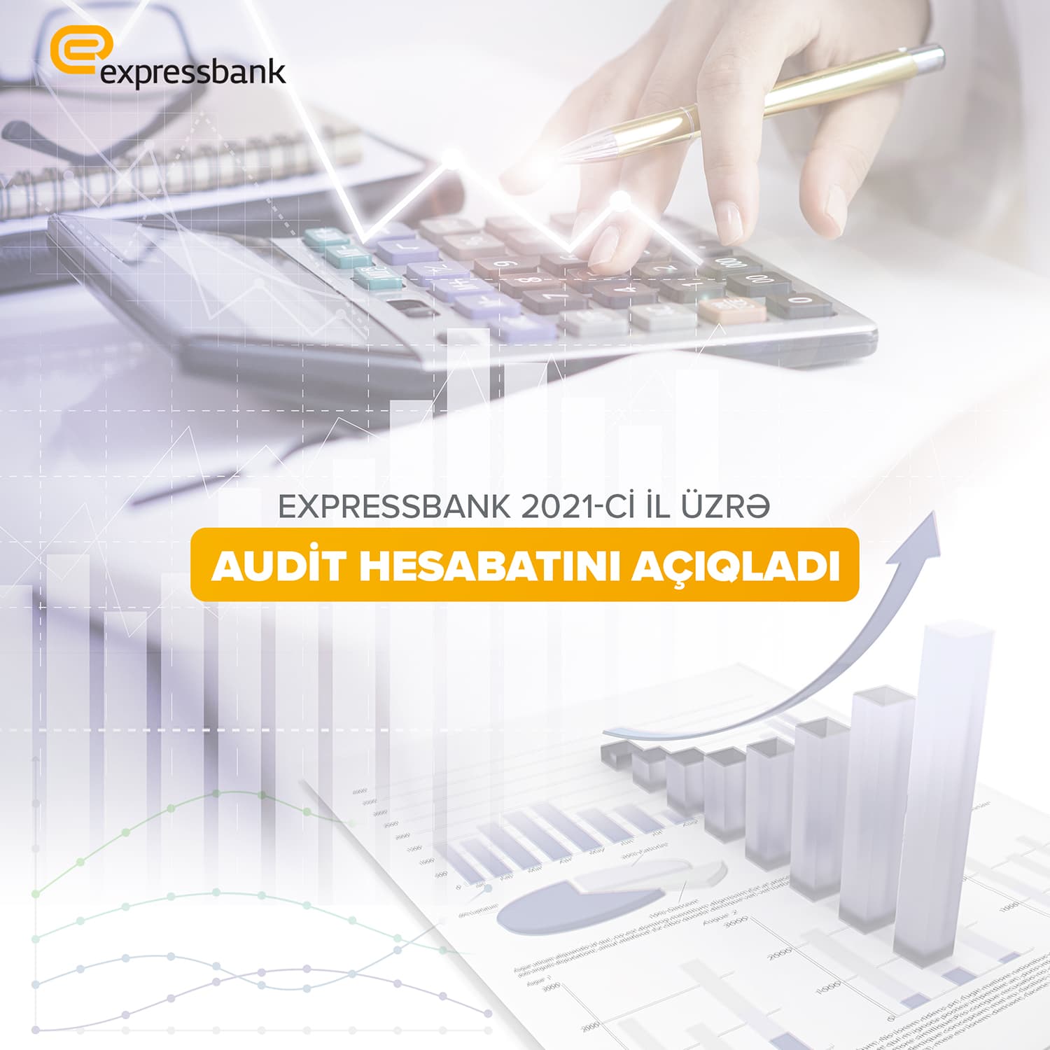 “Expressbank” 2021-ci il üzrə audit hesabatını açıqladı