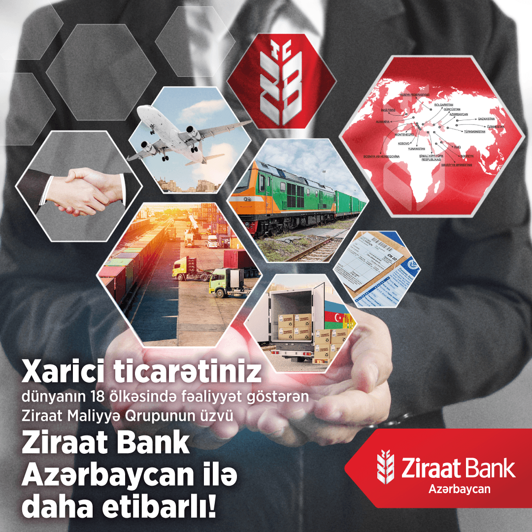 "Ziraat Bank Azərbaycan”dan xarici ticarət iştirakçılarına hərtərəfli dəstək