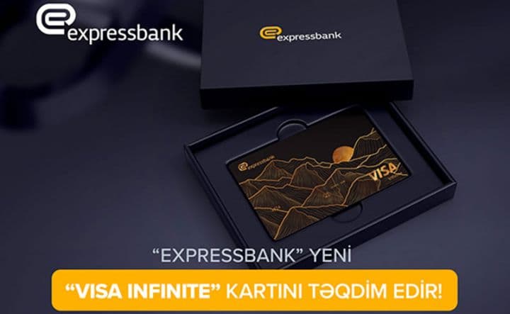 “Expressbank” yeni “VISA Infinite” kartlarını təqdim edir.