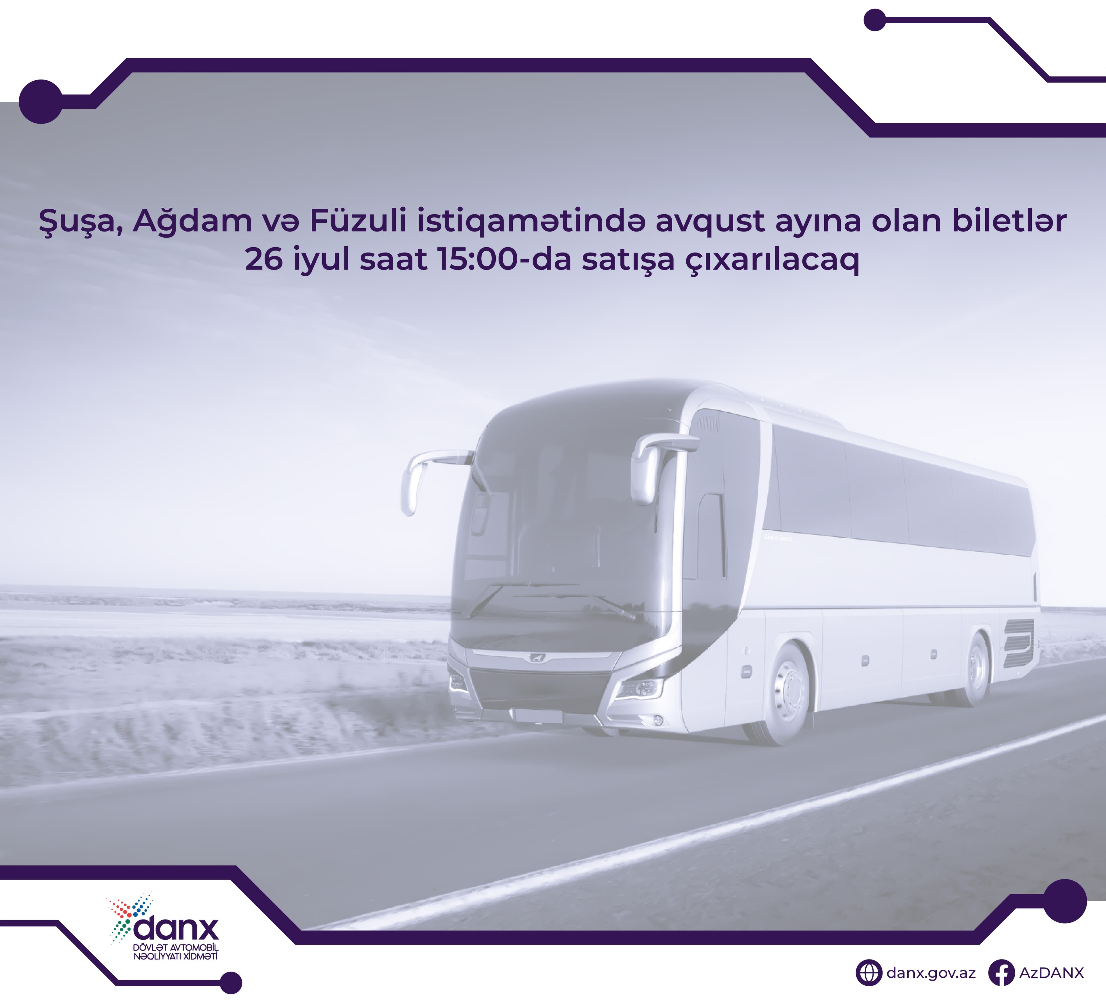Şuşa, Ağdam və Füzuli istiqamətində avqust ayına olan biletlər satışa çıxarılacaq