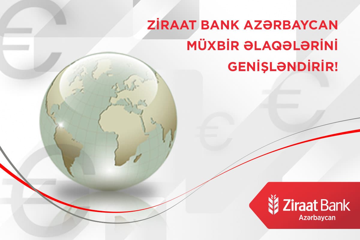 Ziraat Bank Azərbaycan müxbir əlaqələrini genişləndirir!