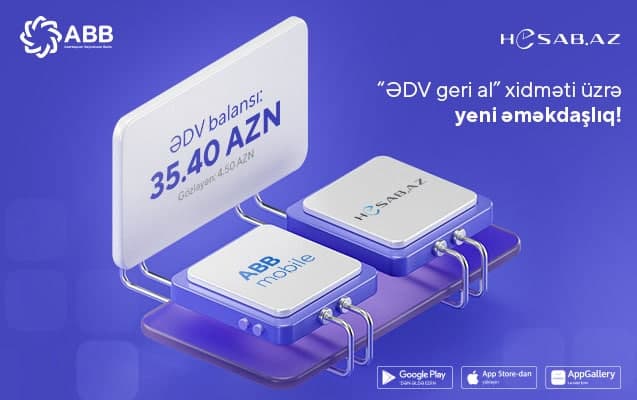 ABB Hesab.az-la birgə “ƏDV geri al”maq imkanını  daha da genişləndirdi