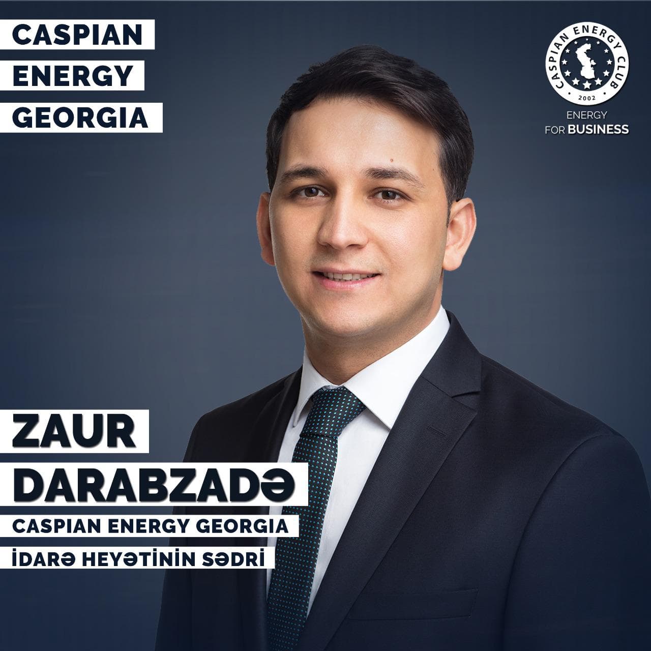 Zaur Darabzadə "Caspian Energy Georgia" nın sədri  vəzifəsinə təyin olunub