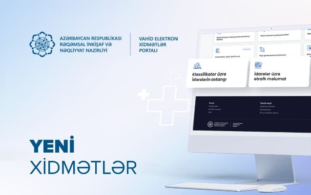 Vahid Elektron Xidmətlər Portalına daha 2 xidmət əlavə edildi