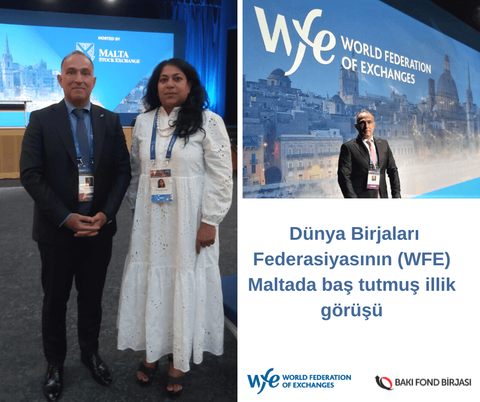 BFB ilk dəfə olaraq Dünya Birjaları Federasiyasının (WFE)  Maltada baş tutmuş illik görüş və ümumi yığıncağında iştirak edib