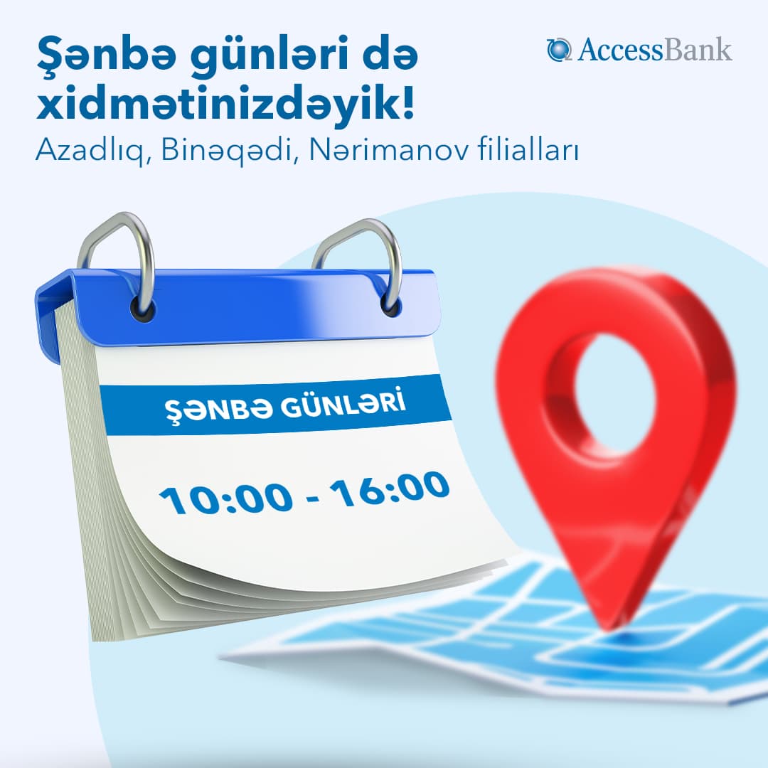 AccessBank şənbə günləri də xidmətinizdədir!