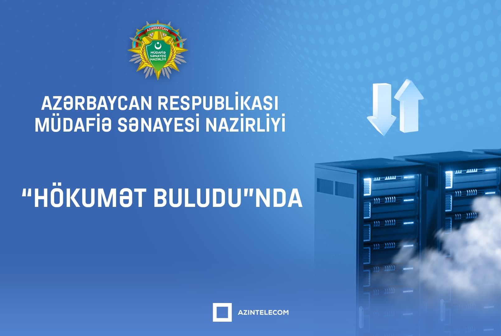 Müdafiə Sənayesi Nazirliyi İT sistemlərini “Hökumət buludu”na miqrasiya edir