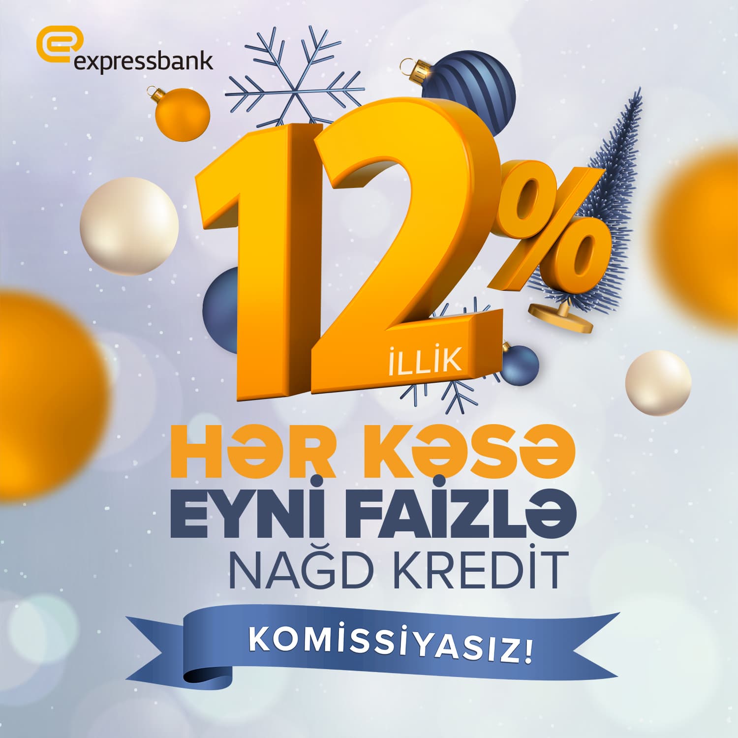 “Expressbank”dan hər kəsə illik 12%-lə kredit