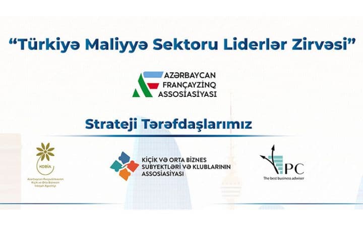 Bakıda “Türk Maliyyə Sektoru Liderlər Zirvəsi” keçiriləcək