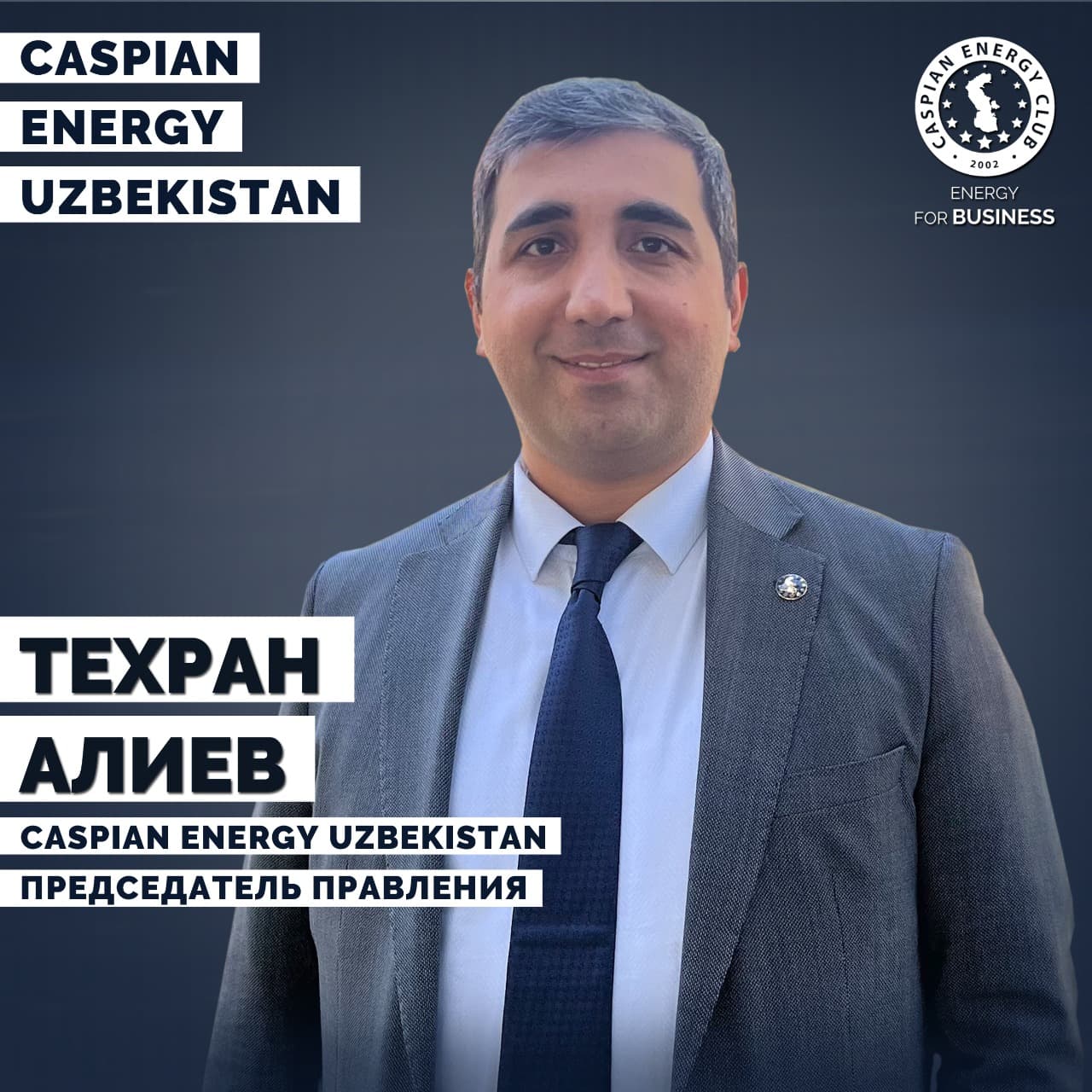 Tehran Əliyev "Caspian Energy Uzbekistan"ın sədri vəzifəsinə təyin olunub