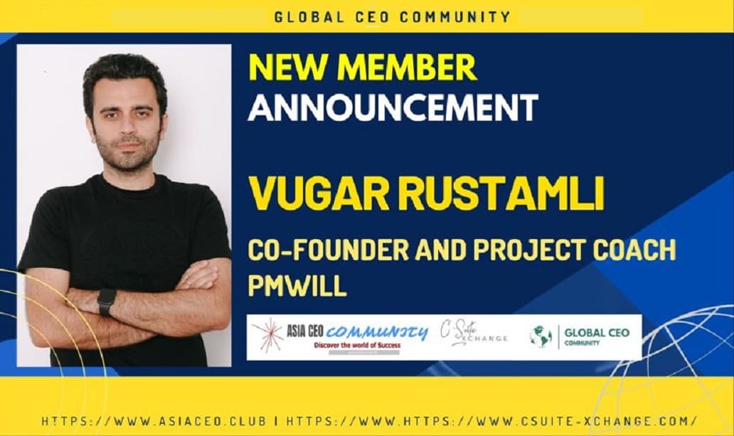 Azərbaycanlı layihə mütəxəssisi Qlobal və Asiya CEO Cəmiyyətinə üzv oldu