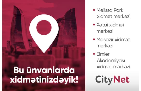 “CityNet” yeni müştəri xidmət mərkəzlərini istifadəyə verdi - FOTO