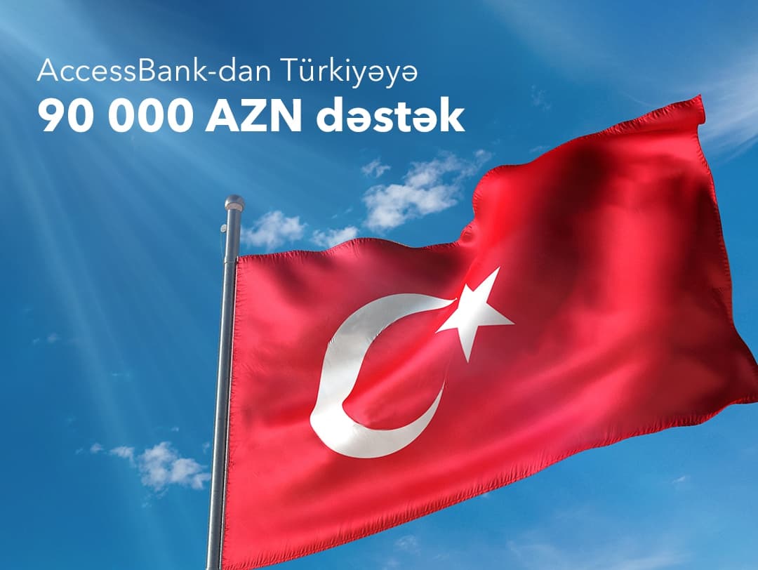 AccessBank Türkiyəyə dəstək məqsədilə 90 min manat ianə etdi