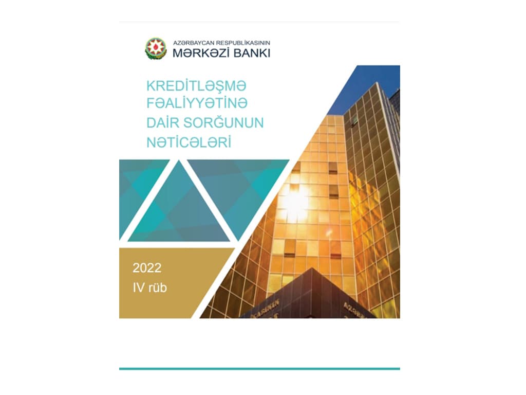 Kreditləşmə fəaliyyətinə dair SORĞUNUN NƏTİCƏLƏRİ
